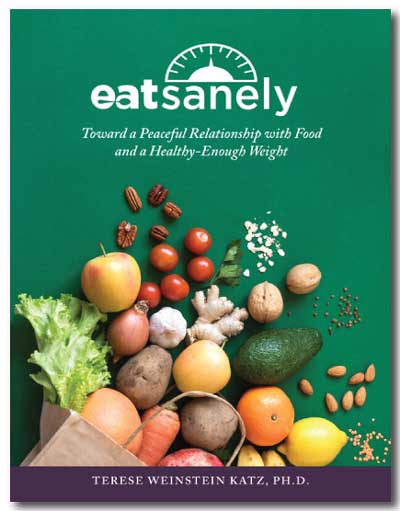 Eat Sanely Book by Terese Weinstein Katz Ph.D.